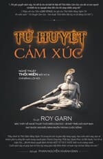 Sach-Noi-Tu-Huyet-Cam-Xuc-Roy-Garn-Thoi-Mien-Bang-Loi-Noi-audio-book-sachnoi.cc-5