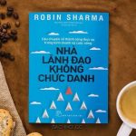 Sach-Noi-Nha-Lanh-Dao-Khong-Chuc-Danh-Robin-Sharma-audio-book-sachnoi.cc-3