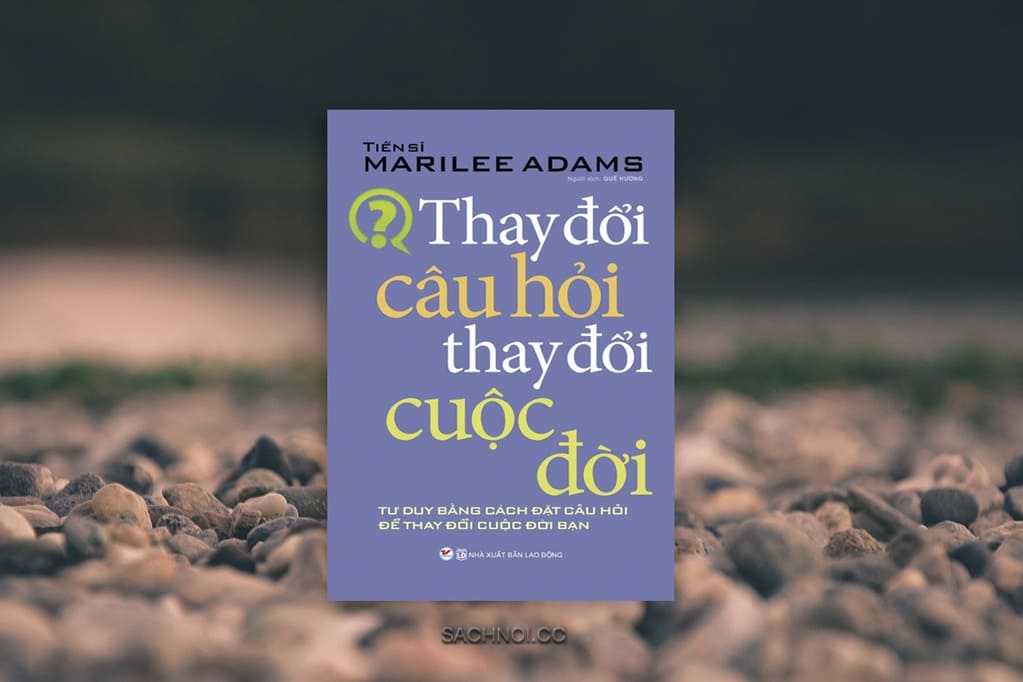 Sach-Noi-Thay-Doi-Cau-Hoi-Thay-Doi-Cuoc-Doi-Marilee-Adams-audio-book-sachnoi.cc-1