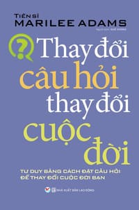 Sach-Noi-Thay-Doi-Cau-Hoi-Thay-Doi-Cuoc-Doi-Marilee-Adams-audio-book-sachnoi.cc-5