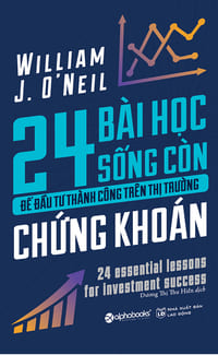 Sach-Noi-24-Bai-Hoc-Song-Con-De-Dau-Tu-Thanh-Cong-Tren-Thi-Truong-Chung-Khoan-William-J-O-Neil-audio-book-sachnoi.cc-3