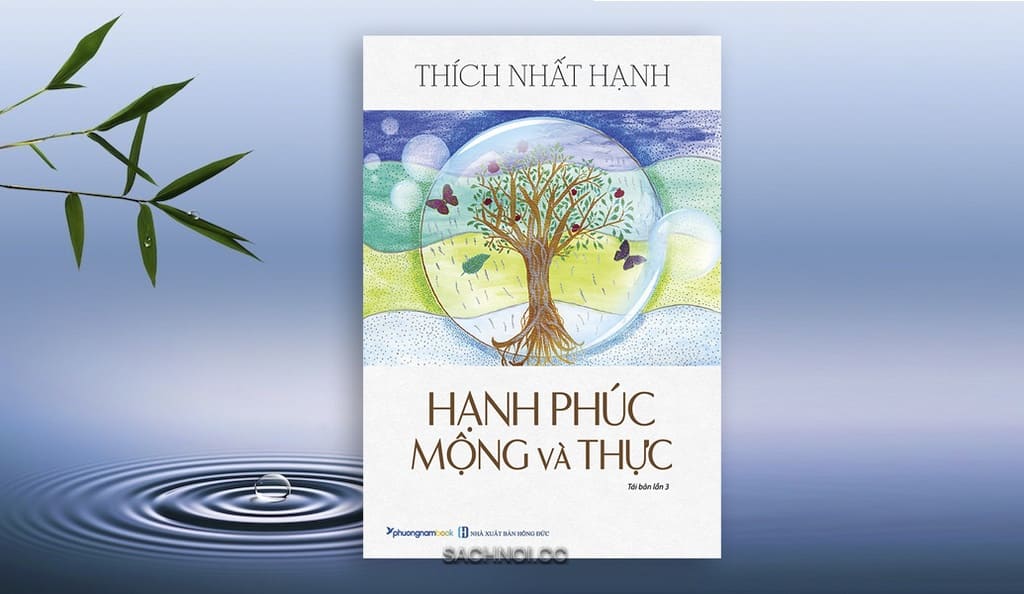 Sach-Noi-Hanh-Phuc-Mong-Va-Thuc-Thich-Nhat-Hanh-audio-book-sachnoi.cc-4