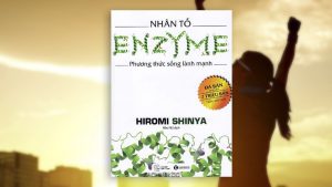Sách Nói Nhân Tố Enzyme Tập 1 – Phương Thức Sống Lành Mạnh