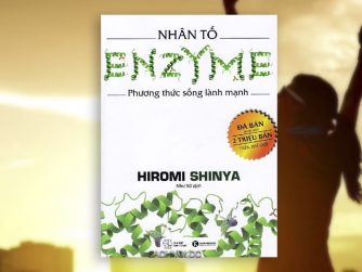 Sach-Noi-Nhan-To-Enzyme-Tap-1-Phuong-Thuc-Song-Lanh-Manh-Hiromi-Shinya-audio-book-sachnoi.cc-06