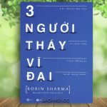 Sach-Noi-Ba-Nguoi-Thay-Vi-Dai-Robin-Sharma-audio-book-sachnoi.cc-5