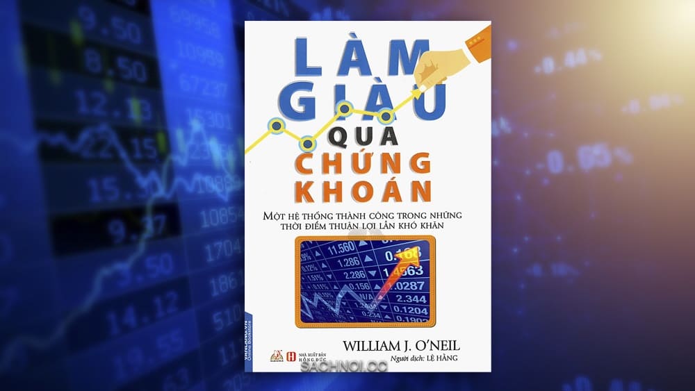 Sach-Noi-Lam-Giau-Qua-Chung-Khoan-William-JOneil-audio-book-sachnoi.cc-3