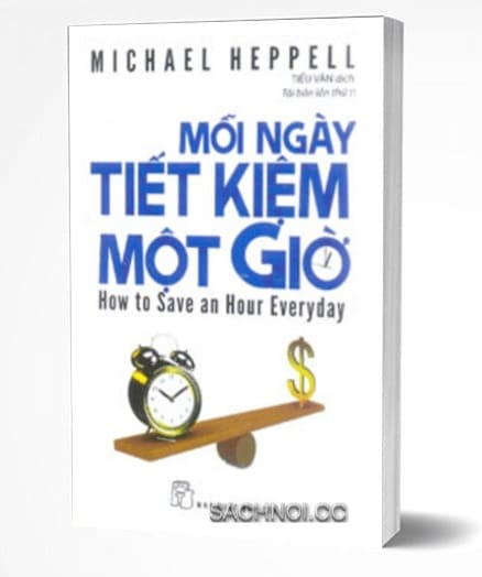 Sach-Noi-Moi-Ngay-Tiet-Kiem-Mot-Gio-Michael-Heppell-audio-book-sachnoi.cc-5