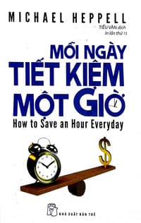 Sach-Noi-Moi-Ngay-Tiet-Kiem-Mot-Gio-Michael-Heppell-audio-book-sachnoi.cc-6