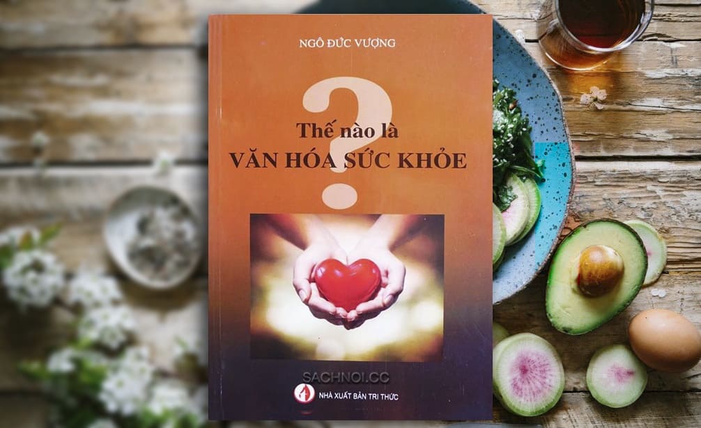 Sach-Noi-The-Nao-La-Van-Hoa-Suc-Khoe-Ngo-Duc-Vuong-audio-book-sachnoi.cc-2