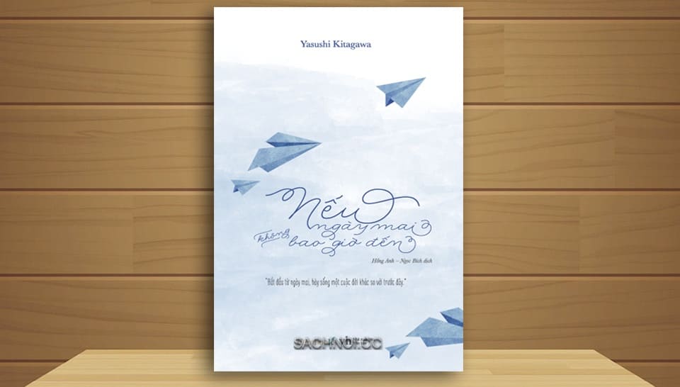 Sach-Noi-Neu-Ngay-Mai-Khong-Bao-Gio-Den-Yasushi-Kitagawa-audio-book-sachnoi.cc-5