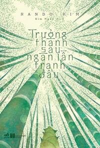 Sach-Noi-Truong-Thanh-Sau-Ngan-Lan-Tranh-Dau-RanDo-Kim-audio-book-sachnoi.cc-3