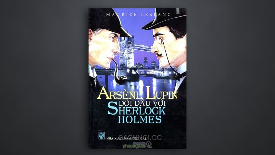 Audio-Book-Arsene-Lupin-Doi-Dau-Sherlock-Holmes-–-Maurice-Leblanc-02