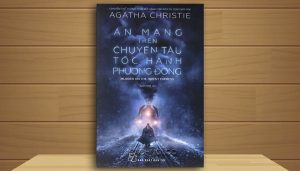 Sách Nói Án Mạng Trên Chuyến Tàu Tốc Hành Phương Đông – Agatha Christie
