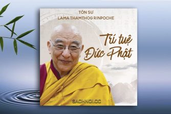 Sach-Noi-Tri-Tue-Duc-Phat-Lama-Thamthog-Rinpoche-audio-book-sachnoi.cc-03