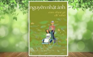 Truyện Nói Còn Chút Gì Để Nhớ – Nguyễn Nhật Ánh