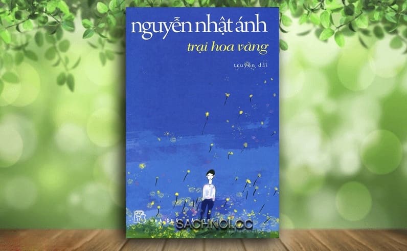 Truyện Nói Trại Hoa Vàng – Nguyễn Nhật Ánh