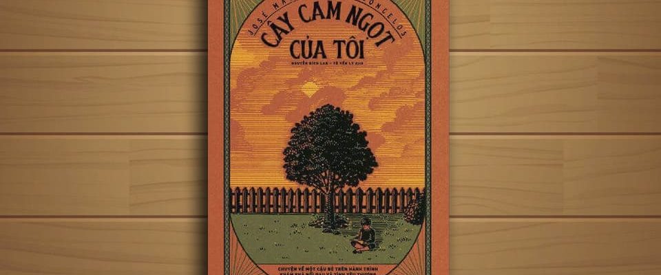 Sach-Noi-Cay-Cam-Ngot-Cua-Toi-Jose-Mauro-de-Vasconcelos-2