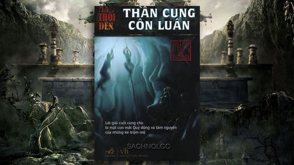 Truyện Nói Ma Thổi Đèn 4 – Thần Cung Côn Luân