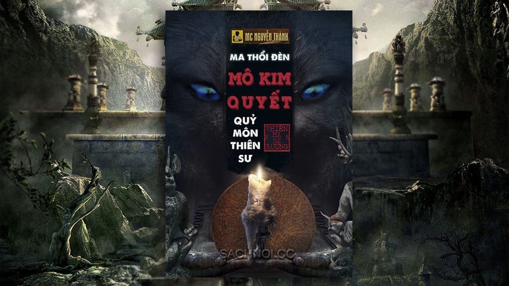 Truyện Nói Ma Thổi Đèn: Mô Kim Quyết – Quỷ Môn Thiên Sư