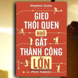 Gieo-Thoi-Quen-Nho-Gat-Thanh-Cong-Lon-Stephen-Guise-3