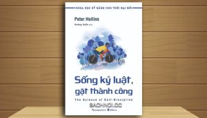 Sách Nói Sống Kỷ Luật Gặt Thành Công – Peter Hollins