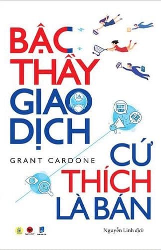 Sach-Noi-Bac-Thay-Giao-Dich-Cu-Thich-La-Ban-Grant-Cardone-03