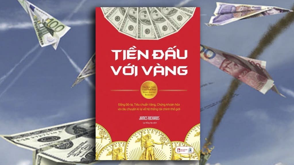 Tien-Dau-Voi-Vang-James-Rickards-03
