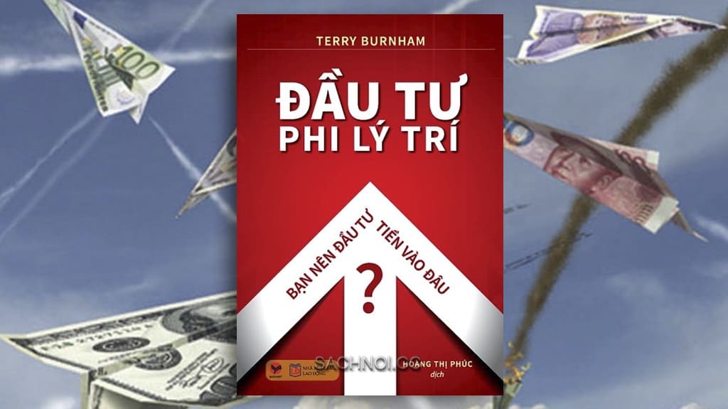 Sach-Noi-Dau-Tu-Phi-Ly-Tri-Terry-Burnham-01