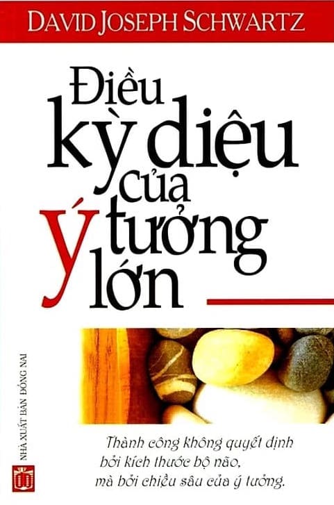 Sach-Noi-Dieu-Ky-Dieu-Cua-Y-Tuong-Lon-–-David-Joseph-Schwartz-01