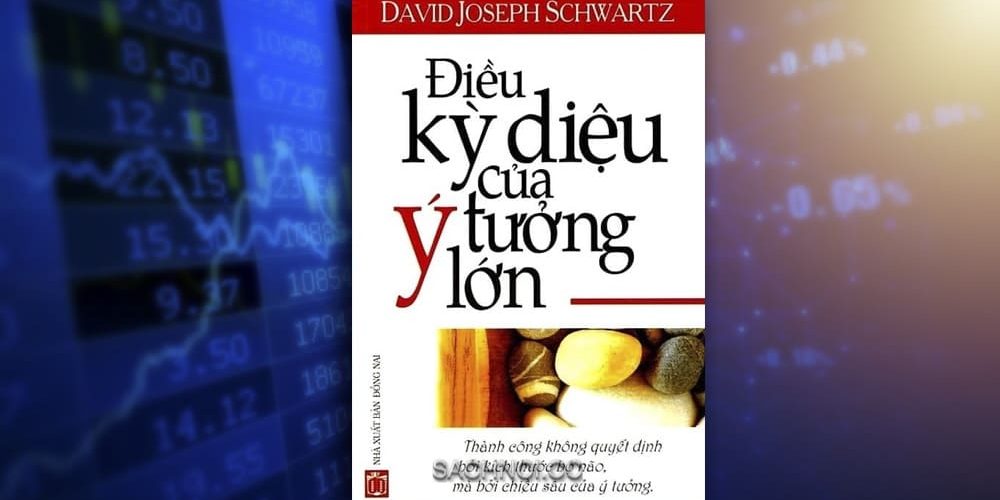 Sach-Noi-Dieu-Ky-Dieu-Cua-Y-Tuong-Lon-–-David-Joseph-Schwartz-02