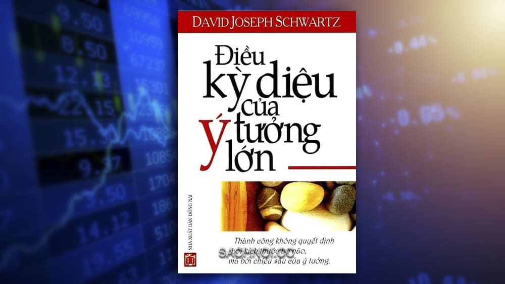 Sach-Noi-Dieu-Ky-Dieu-Cua-Y-Tuong-Lon-–-David-Joseph-Schwartz-02