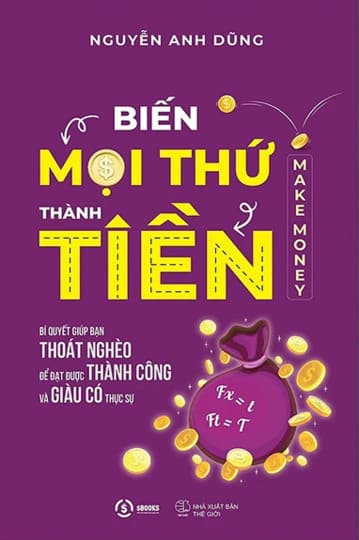Sách Nói Biến Mọi Thứ Thành Tiền