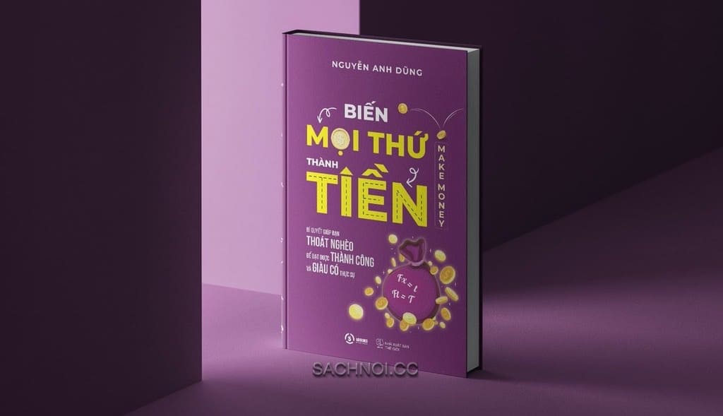 Sách-Nói-Biến-Mọi-Thứ-Thành-Tiền-02