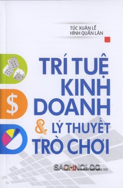 Sách Nói Trí Tuệ Kinh Doanh Và Lý Thuyết Trò Chơi