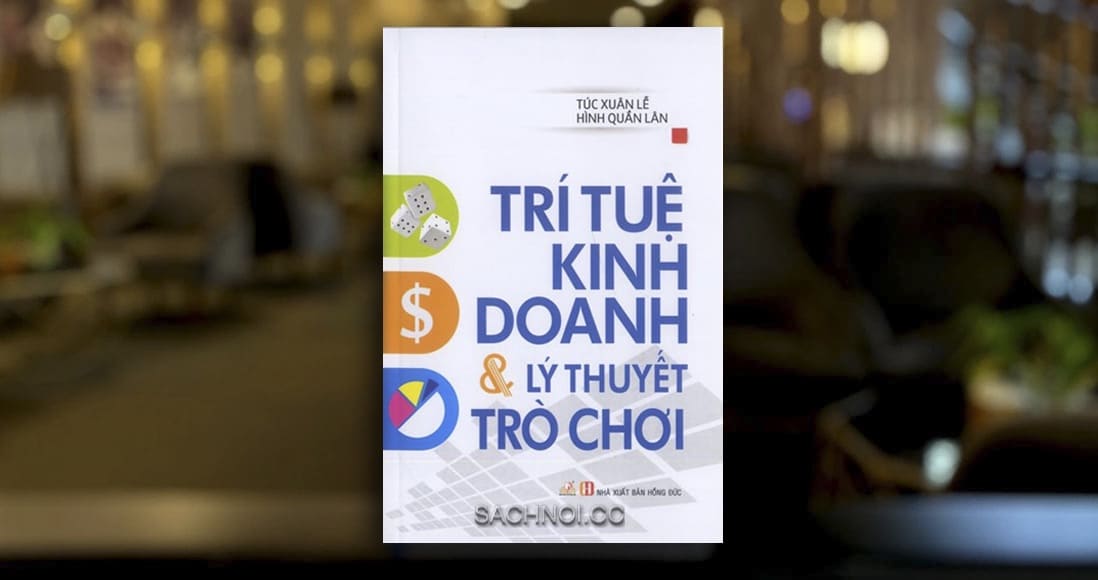 Sách-Nói-Trí-Tuệ-Kinh-Doanh-Và-Lý-Thuyết-Trò-Chơi-03