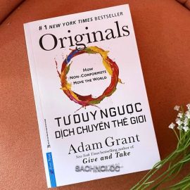Sách-Nói-Tư-Duy-Ngược-Dịch-Chuyển-Thế-Giới-Adam-Grant-03