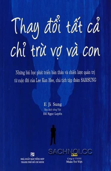Sách Nói Thay Đổi Tất Cả Chỉ Trừ Vợ Và Con