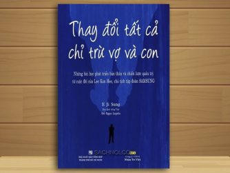 sach-noi-thay-doi-tat-ca-chi-tru-vo-va-con-03