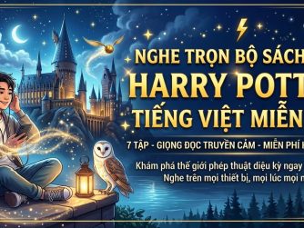 nghe-tron-bo-sach-noi-harry-potter-tieng-viet-mien-phi-audio-7-tap