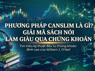 phuong-phap-canslim-la-gi-giai-ma-sach-noi-lam-giau-qua-chung-khoan