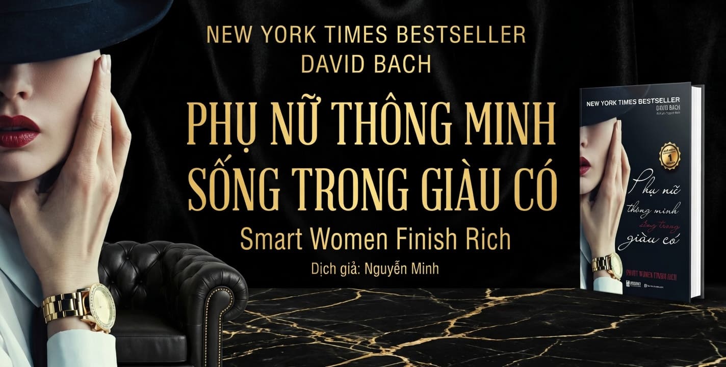 Sách Nói Phụ Nữ Thông Minh Sống Trong Giàu Có - David Bach - 01 Sách Nói Phụ Nữ Thông Minh Sống Trong Giàu Có - David Bach - 01