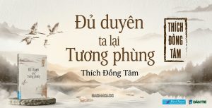 Sách Nói Đủ Duyên Ta Lại Tương Phùng – Thích Đồng Tâm
