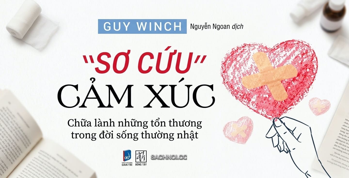 Sơ Cứu Cảm Xúc - Guy Winch