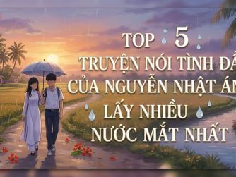 top-5-truyen-noi-tinh-dau-cua-nguyen-nhat-anh-lay-nhieu-nuoc-mat-nhat